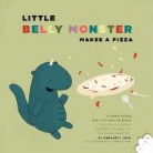 Margaret John, Sarah Kim - Little Belly Monster Makes a Pizza