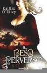 Kaitlin O'Riley - Un beso perverso