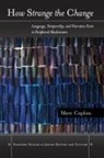 Marc Caplan, Caplan Marc - How Strange the Change