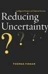 Fingar, Thomas Fingar, FINGAR THOMAS - Reducing Uncertainty