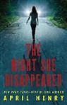 April Henry - The Night She Disappeared