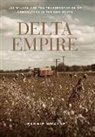 Jeannie Whayne, Jeannie M. Whayne - Delta Empire