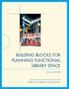 Null American, American Library Association, American Library Association (COR), Tbd - Building Blocks for Planning Functional Library Space