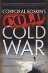 Joseph Boskin - Corporal Boskin''s Cold Cold War