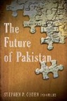 Stephen P. Cohen, Stephen P. (EDT) Cohen, Stephen Philip Cohen, Cohen Stephen P., Stephen P. Cohen - The Future of Pakistan