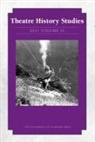 Theatre History Studies, Rhona (ED Theatre History Studies/ Justice-malloy, Rhona Justice-Malloy - Theatre History Studies 2011