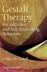 Philip Brownell, Philip MDIV Brownell, Philip MDiv PsyD Brownell - Gestalt Therapy for Addictive and Self-Medicating Behaviors