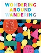 Jim Datz, Ed Fella, Mike Perry, James Victore - Mike Perry Wondering Around Wandering : Work-So-Far