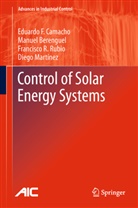 Manue Berenguel, Manuel Berenguel, Eduardo Camacho, Eduardo F Camacho, Eduardo F. Camacho, Eduardo Fernandez Camacho... - Control of Solar Energy Systems