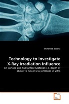 Mohamad Zakaria - Technology to Investigate X-Ray Irradiation Influence