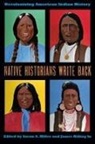 Susan A. (EDT)/ Riding In Miller, Susan A Miller, Susan A. Miller, James Riding In - Native Historians Write Back