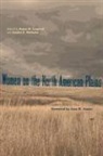 Joan M. Jensen, Renee M. (EDT)/ Mathews Laegreid, Renee M Laegreid, Renee M. Laegreid, Sandra Mathews, Sandra K Mathews... - Women on the North American Plains