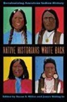 Susan A. (EDT)/ Riding In Miller, Susan A Miller, Susan A. Miller, James Riding In - Native Historians Write Back