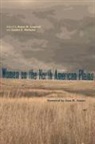 Joan M. Jensen, Renee M. (EDT)/ Mathews Laegreid, Renee M Laegreid, Renee M. Laegreid, Sandra K Mathews, Sandra K. Mathews... - Women on the North American Plains