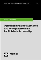 Frank Schönfeld - Optimales Investitionsverhalten und Verfügungsrechte in Public Private Partnerships