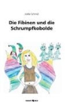 Joëlle Schmid, Joëlle Schmid - Die Fibinen und die Schrumpfkobolde