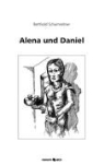 Berthold Scharnreitner - Alena und Daniel