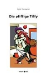 Sigrid Constantin, Sigrid Constantin - Die pfiffige Tiffy
