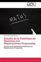 Eva Teresa López Sanjuán - Estudio de la Fiabilidad de Sistemas con Reparaciones Pospuestas