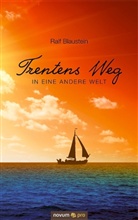 Ralf Blaustein, Ralf Blaustein - Trentens Weg in eine andere Welt