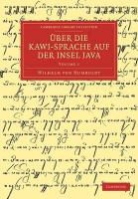 Wilhelm Von Humboldt, Humboldt Wilhelm von - Ueber Die Kawi-Sprache Auf Der Insel Java