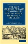 David Livingstone, Horace Waller, Waller Horace - Last Journals of David Livingstone in Central Africa, From 1865 to