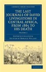 David Livingstone, Horace Waller, Waller Horace - Last Journals of David Livingstone in Central Africa, From 1865 to