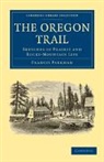 Francis Parkman, Parkman Francis - The Oregon Trail
