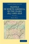 Basil Hall, Captain Basil Hall - Travels in North America, in the Years 1827 and 1828