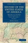 Henry Adams, Adams Henry - History of the United States of America (1801-1817): Volume 7