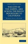 Richard Francis Burton, Sir Richard Francis Burton - City of the Saints, and Across the Rocky Mountains to California