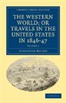 Alexander Mackay, Mackay Alexander - Western World; Or, Travels in the United States in 1846-47