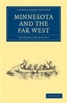 Laurence Oliphant - Minnesota and the Far West