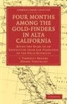 J. Tyrwhitt Brooks, Brooks J. Tyrwhitt - Four Months Among the Gold-Finders in Alta California