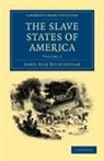 James Silk Buckingham, Buckingham James Silk - Slave States of America