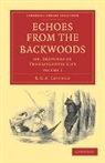 R. G. A. Levinge, Levinge R. G. A. - Echoes From the Backwoods