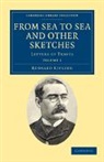 Rudyard Kipling - From Sea to Sea and Other Sketches