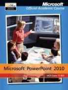 Microsoft Official Academic Course, MOAC (Microsoft Official Academic Course, Not Available (NA), Faithe Wempen - Microsoft Powerpoint 2010: 77-883