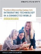 Glenda Gunter, Glenda A. Gunter, Randolph Gunter, Randolph E. Gunter, Gary Shelly, Gary B. Shelly - Teachers Discovering Computers