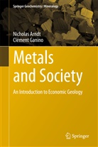 Arnd, Nichola Arndt, Nicholas Arndt, Ganino, Clément Ganino - Metals and Society