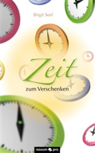 Birgit Seel, Seel Birgit - Zeit zum Verschenken