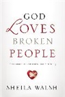 Thomas Nelson Publishers, Sheila Thomas Nelson Publishers Walsh, Sheila Walsh - God Loves Broken People