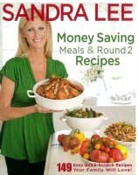 Sandra Lee - Money Saving Meals and Round 2 Recipes