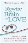 Marsha Lucas - Rewire Your Brain for Love