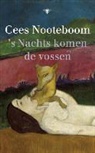 Cees Nooteboom - s Nachts komen de vossen