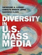 Naeemah Clark, Carolyn Ringer Lepre, Catherine A Luther, Catherine A. Luther, Catherine A. Lepre Luther - Diversity in U.s. Mass Media