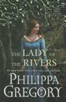 Philippa Gregory - The Lady of the Rivers