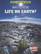 Andrew Solway - Why Is There Life on Earth?