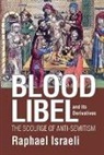 Raphael Israeli, Israeli Raphael - Blood Libel and Its Derivatives