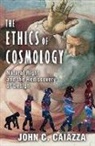 John Caiazza, John C. Caiazza, Caiazza John C. - Ethics of Cosmology